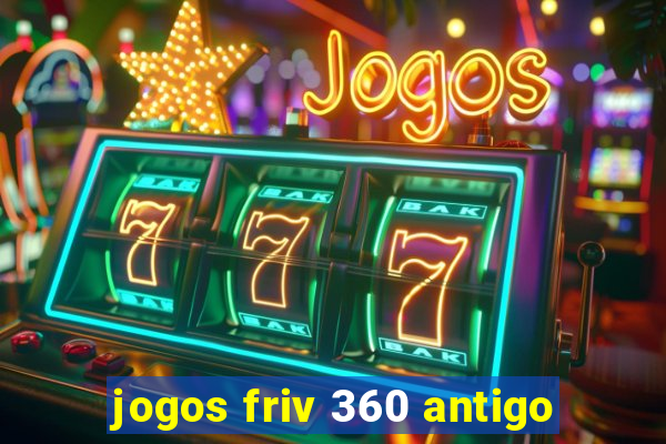 jogos friv 360 antigo